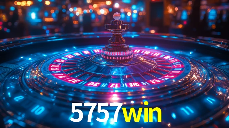 Explore as vantagens do 5757win: serviço profissional e confiabilidade